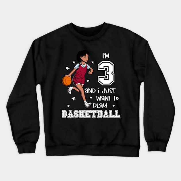Girl plays basketball - I am 3 Crewneck Sweatshirt by Modern Medieval Design